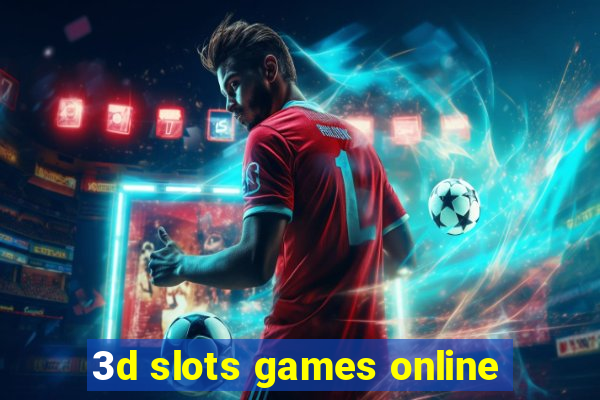 3d slots games online